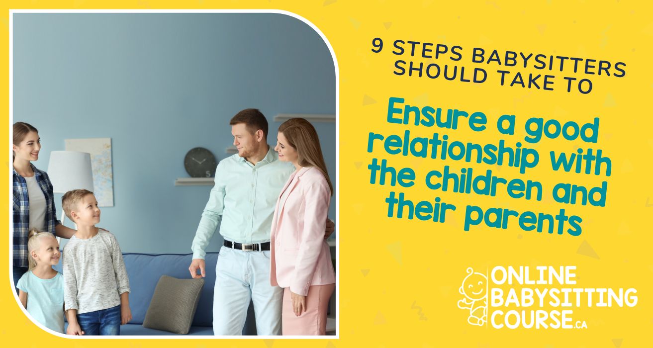 9 steps babysitters should take to ensure a good relationship with the children and their parents