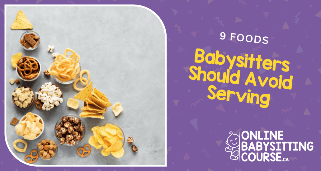 9 Foods babysitters should avoid serving