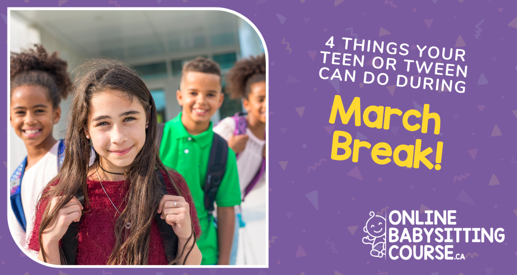 4 Things your Teen or Tween can do during March Break!