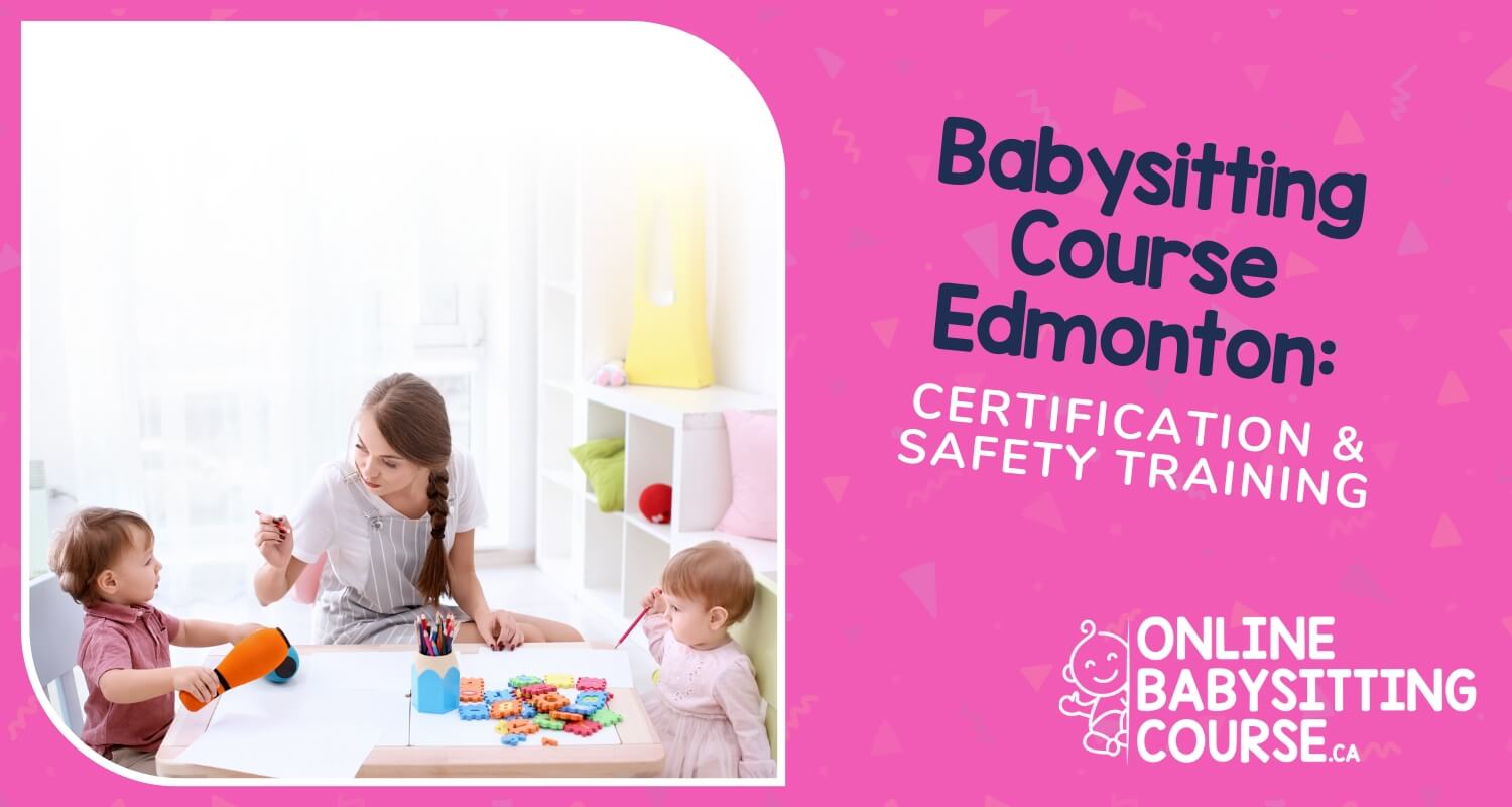 Babysitting Course Edmonton: Certification & Safety Training